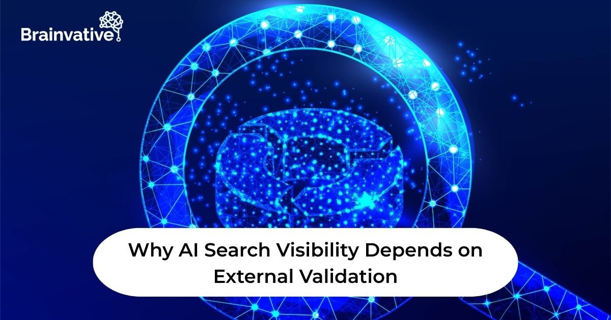 Why AI Search Visibility Depends on External Validation